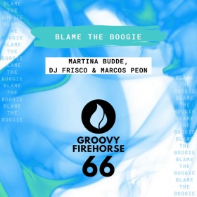 MARTINA BUDDE, DJ FRISCO & MARCOS PEON - BLAME THE BOOGIE